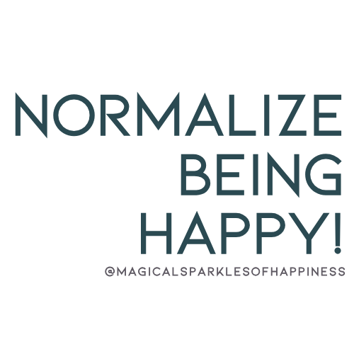 Shirt - "Normalize Being Happy!"