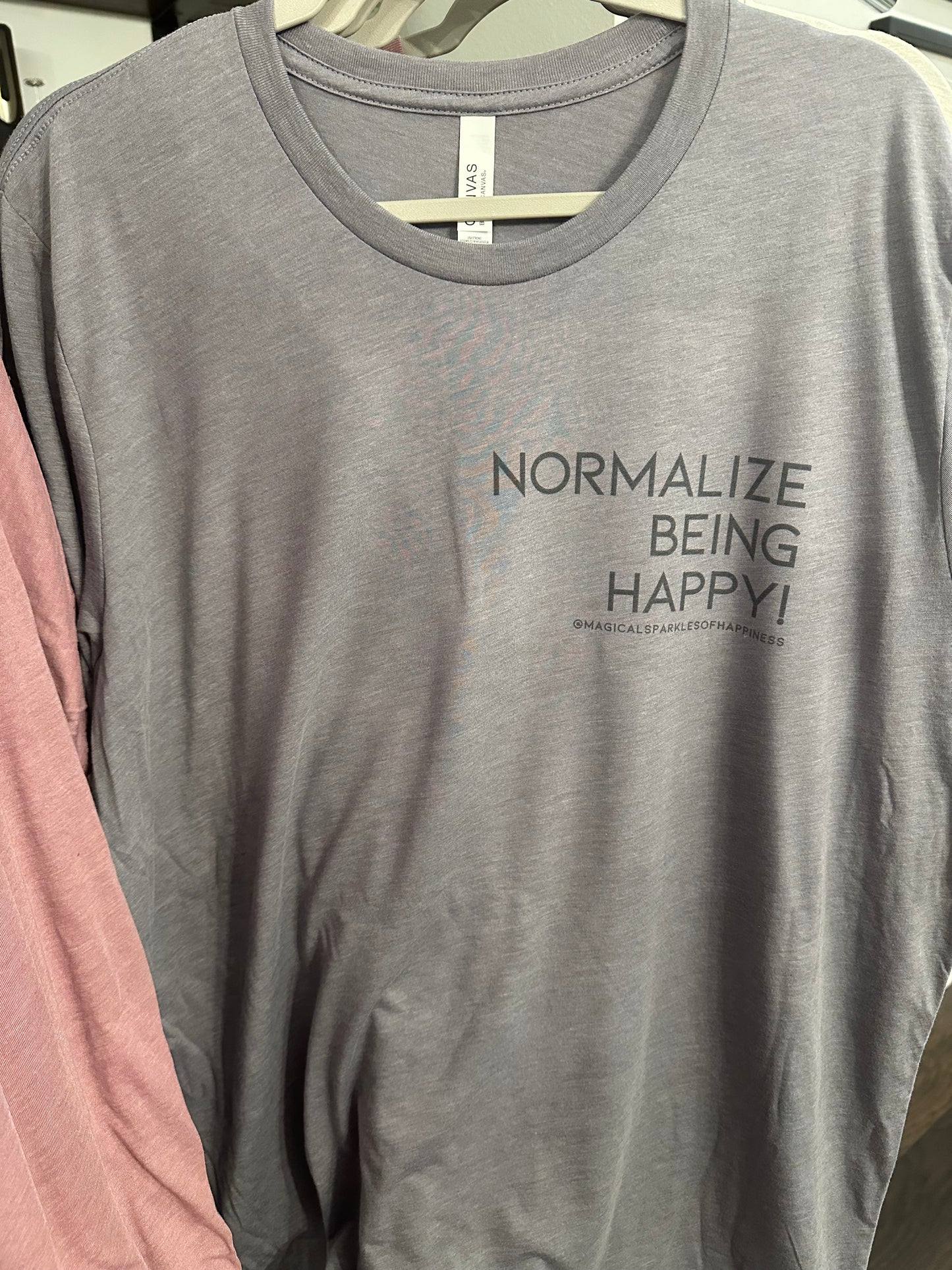 Shirt - "Normalize Being Happy!"